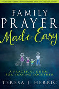 Family Prayer Made Easy: A Practical Guide for Praying Together - Paperback