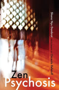 Zen Psychosis - Hardcover