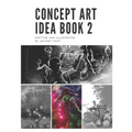 The Concept Art Idea Book 2 - Paperback