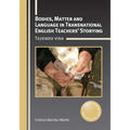 Bodies, Matter and Language in Transnational English Teachers' Storying: Tejiendo Vida - Hardcover
