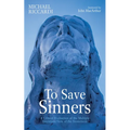 To Save Sinners: A Critical Evaluation of the Multiple Intentions View of the Atonement - Hardcover
