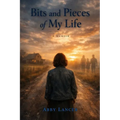 Bits And Pieces of My Life: A Memoir - Paperback