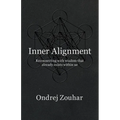 Inner Alignment: Reconnecting with wisdom that already exists within us - Paperback