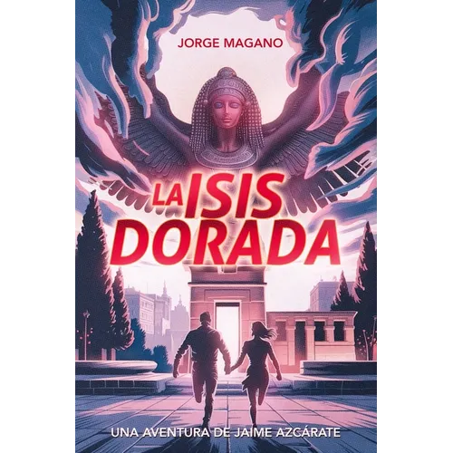 La Isis dorada: Una aventura de Jaime Azcárate - Paperback