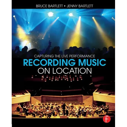 Recording Music on Location: Capturing the Live Performance - Paperback