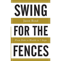 Swing for the Fences: From Debt to Wealth in 7 Steps - Paperback