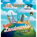 The Most Famous Landmarks in the World: History and curiosities explained for children and adults - Hardcover