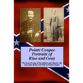Pointe Coupee Portraits of Blue and Gray: The faces of some of the soldiers and citizens whose were part of the Civil War in Pointe Coupee - Paperback