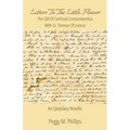Letters To The Little Flower - The Gift of Spiritual Companionship With St. Therese of Lisieux - Paperback