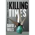 Killing Times: The Temporal Technology of the Death Penalty - Paperback