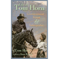 Life of Tom Horn: Government Scout and Interpreter Volume 26 - Paperback