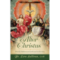 Alter Christus: Priestly Holiness on Earth and in Eternity - Paperback