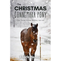 The Christmas Connemara Pony - The Coral Cove Horses Series - Paperback