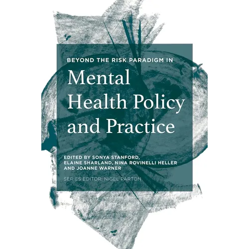 Beyond the Risk Paradigm in Mental Health Policy and Practice - Paperback