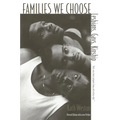 Families We Choose: Lesbians, Gays, Kinship - Paperback