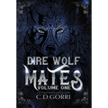 Dire Wolf Mates Volume One - Hardcover