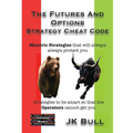 The Futures and Options Strategy Cheat Code: Strategies to be smart so that the Operators cannot get you - Paperback