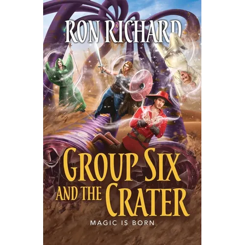 Group Six and the Crater: Magic is Born - Paperback