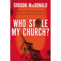 The Who Stole My Church?: What to Do When the Church You Love Tries to Enter the Twenty-First Century - Paperback