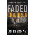 Faded Children - Hardcover