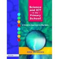 Science and ICT in the Primary School: A Creative Approach to Big Ideas - Paperback