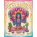 In My Nature: Rediscover Your Own Wild and Free Spirit - Hardcover