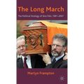 The Long March: The Political Strategy of Sinn Fein, 1981-2007 - Hardcover