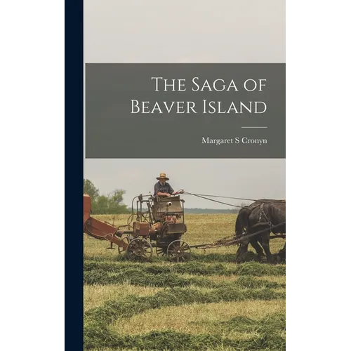 The Saga of Beaver Island - Hardcover