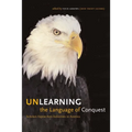 Unlearning the Language of Conquest: Scholars Expose Anti-Indianism in America - Paperback