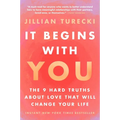 It Begins with You: The 9 Hard Truths about Love That Will Change Your Life - Paperback