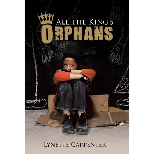 All the King's Orphans - Hardcover