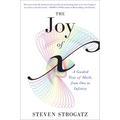 The Joy of X: A Guided Tour of Math, from One to Infinity - Paperback