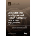 Computational Intelligence and Human-Computer Interaction: Modern Methods and Applications - Hardcover