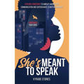 She's Meant to Speak: Empower Your Voice - Explore Strategies to Amplify Workplace Communication and Supercharge Team Performance - Paperback