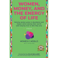 Women, Money and The Energy of Life - Paperback