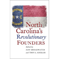 North Carolina's Revolutionary Founders - Paperback