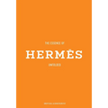 The Essence of Hermès: Unfolded - Hardcover