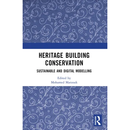 Heritage Building Conservation: Sustainable and Digital Modelling - Paperback