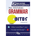 No Mistakes Grammar Bites, Volume IV: Affect and Effect, and Accept and Except - Paperback