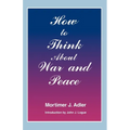 How to Think about War and Peace - Paperback