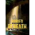Buried Beneath - Hardcover