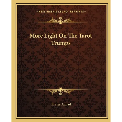 More Light On The Tarot Trumps - Paperback