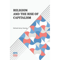 Religion And The Rise Of Capitalism: A Historical Study - Paperback