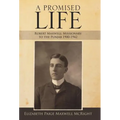A Promised Life: Robert Maxwell: Missionary to the Punjab 1900-1942 - Hardcover