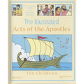 The Illustrated Acts of the Apostles for Children - Hardcover