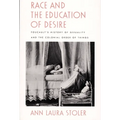 Race and the Education of Desire: Foucault's History of Sexuality and the Colonial Order of Things - Paperback