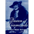 Queen of Diamonds: The Fabled Legacy of Evalyn Walsh McLean - Hardcover
