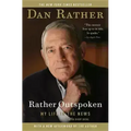 Rather Outspoken: My Life in the News - Paperback