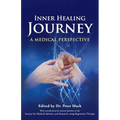 Inner Healing Journey - A Medical Perspective - Paperback