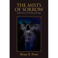 The Mists of Sorrow: Book Seven of the Morcyth Saga - Paperback